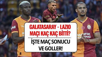 Galatasaray - Lazio Maçı Kaç Kaç Bitti? İşte Maç Sonucu ve Golleri (2 Ağustos 2025)