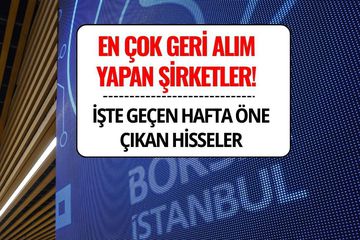 Borsada Geçen Hafta En Çok Geri Alım Yapan Şirketler