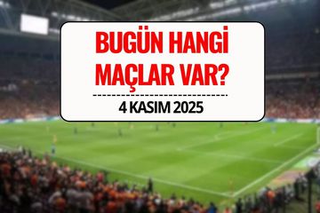 Bugünkü Maç Programı 4 Kasım 2025: Bugün Kimin Maçı Var, Saat Kaçta, Hangi Kanalda?