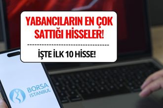 Yabancıların Ağustosta En Çok Sattığı Hisseler Açıklandı!