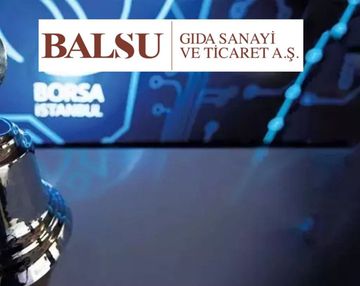 Balsu Gıda'nın Borsa İstanbul'da İşleme Başlayacağı Tarih Belli Oldu