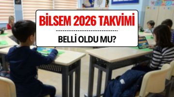 2026 BİLSEM Takvimi Ne Zaman Açıklanacak? Başvuru ve Ön Değerlendirme Sınav Tarihleri Belli Oldu mu?