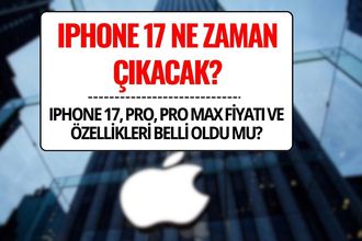 iPhone 17 Ne Zaman Çıkacak? İşte Fiyatı ve Özellikleri