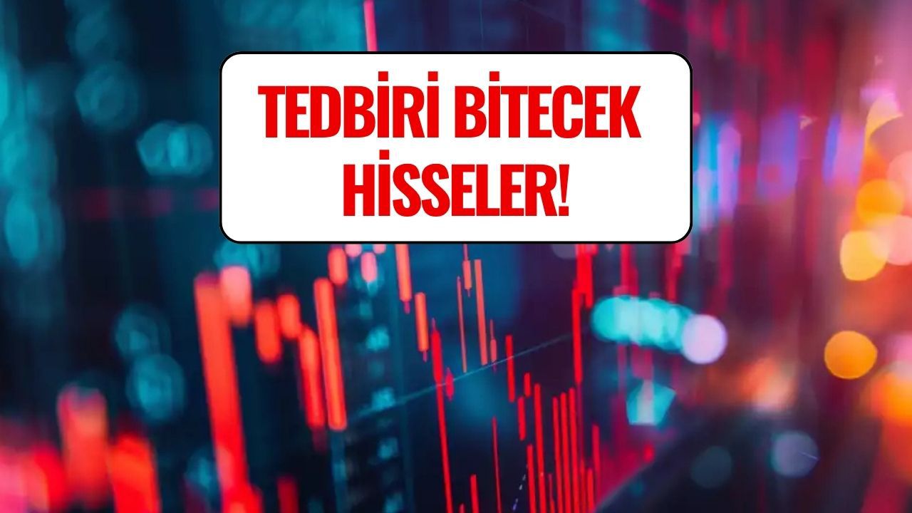 Bu Hafta 10 Hisseye Uygulanan Yasaklar Kalkıyor! İşte Tedbir Kaldırılacak Hisseler (4-8 Ağustos 2025)