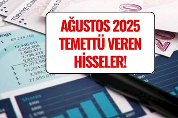 Ağustos Ayında Temettü Verecek Hisseler Belli Oldu! İşte 2025 Ağustos Temettü Takvimi