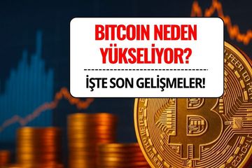 Bitcoin Neden Yükseliyor? İşte Son Gelişmeler!