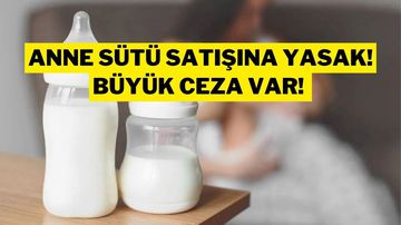 Anne Sütü Satışı Neden Yasaklandı?