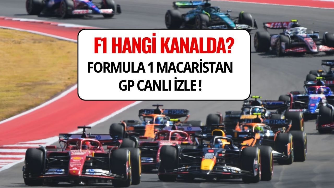 Formula 1 Macaristan GP Canlı İzle | F1 hangi Kanalda, Saat Kaçta?