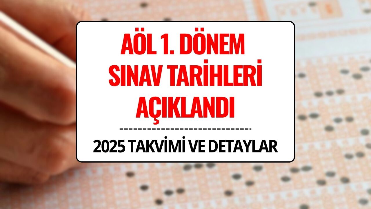 AÖL 1. Dönem Sınav Tarihleri Belli Oldu: MEB Takvimi Yayınladı