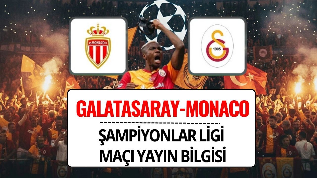GS-Monaco Maçı Şifresiz mi? Şampiyonlar Ligi Maçı Saat Kaçta, Hangi Kanalda?