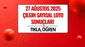 27 Ağustos 2025 Çılgın Sayısal Loto Sonuçları Açıklandı: 128 Milyon TL Devretti!