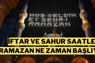 2025 Ramazan Ayı: Ramazan Ne Zaman Başlıyor?  İlk Sahur Hangi Gece? Ramazan Bayram Ne Zaman?  İstanbul İftar ve Sahur Saatleri