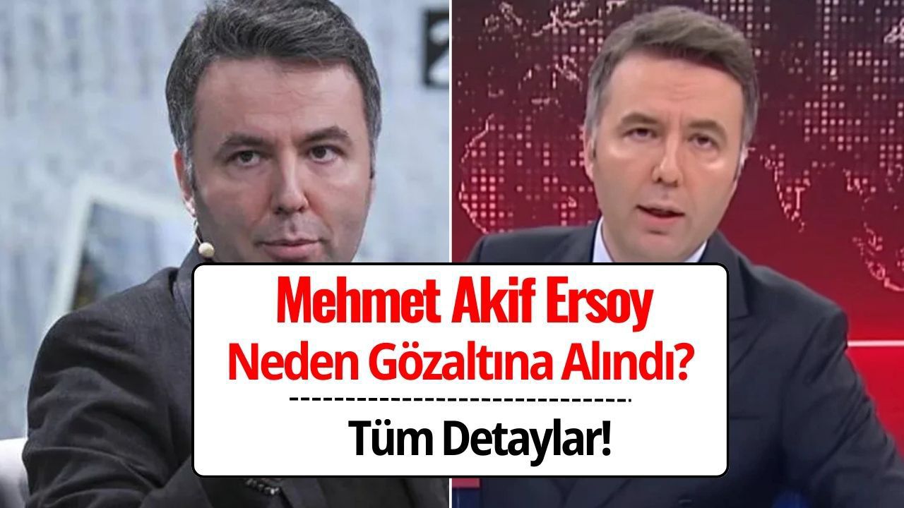 Mehmet Akif Ersoy Neden Gözaltına Alındı? Uyuşturucu Soruşturmasında Son Durum Ne?