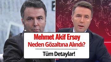 Mehmet Akif Ersoy Neden Gözaltına Alındı? Uyuşturucu Soruşturmasında Son Durum Ne?