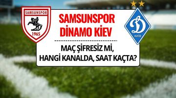 Samsunspor-Dinamo Kiev Maçı Şifresiz mi, Hangi Kanalda? UEFA Konferans Ligi Samsunspor-Dinamo Kiev Maçı Saat Kaçta?