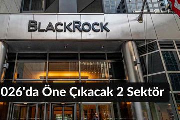 BlackRock’a Göre 2026’da 2 Sektör Hisseleri Öne Çıkacak