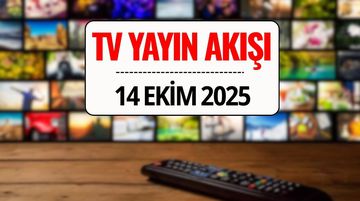TV Yayın Akışı 14 Ekim 2025 Salı: Bu Akşam Kanal D, TRT 1, ATV, Show TV, Star TV, NOW TV, TV8’de Ne Var?