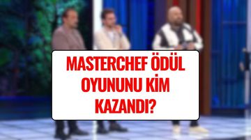 Masterchef 23 Ekim 2025 Ödül Oyununu Kim Kazandı? Masterchef Son Bölümde Ödül Kimin Oldu?
