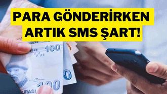 IBAN’a Para Transferinde SMS Doğrulaması 1 Haziran'da Zorunlu Oluyor