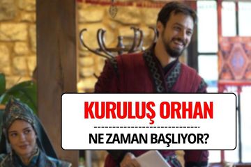 Kuruluş Orhan Ne Zaman Başlıyor? Yayın Tarihi Belli mi, Bu Akşam Var mı?