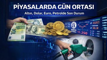 Piyasalarda Gün Ortası: Altın, Dolar, Euro, Petrol ve Borsada Son Durum (17.02.2026)