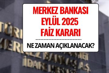 Merkez Bankası Faiz Kararı Ne Zaman Açıklanacak, Beklentiler Neler?