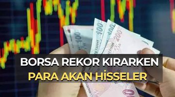 Borsanın Rekor Kırdığı Haftada Para Girişiyle Öne Çıkan Hisseler (19–23 Ocak)