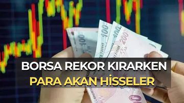 Borsanın Rekor Kırdığı Haftada Para Girişiyle Öne Çıkan Hisseler (19–23 Ocak)