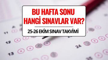 Hafta Sonu Sınav Takvimi 25-26 Ekim 2025: Bu Hafta Sonu Hangi Sınav Var?