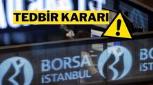 Borsa İstanbul’dan 3 Hisseye Tedbir Kararı