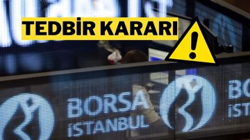 Borsa İstanbul’dan 5 Hisseye Tedbir Kararı Geldi
