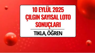 10 Eylül 2025 Çılgın Sayısal Loto Sonuçları Açıklandı: 163 Milyon TL Devretti!