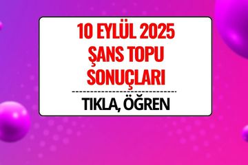 10 Eylül 2025 Şans Topu Sonuçları Açıklandı: Kazandıran Numaralar ve Sorgulama Ekranı