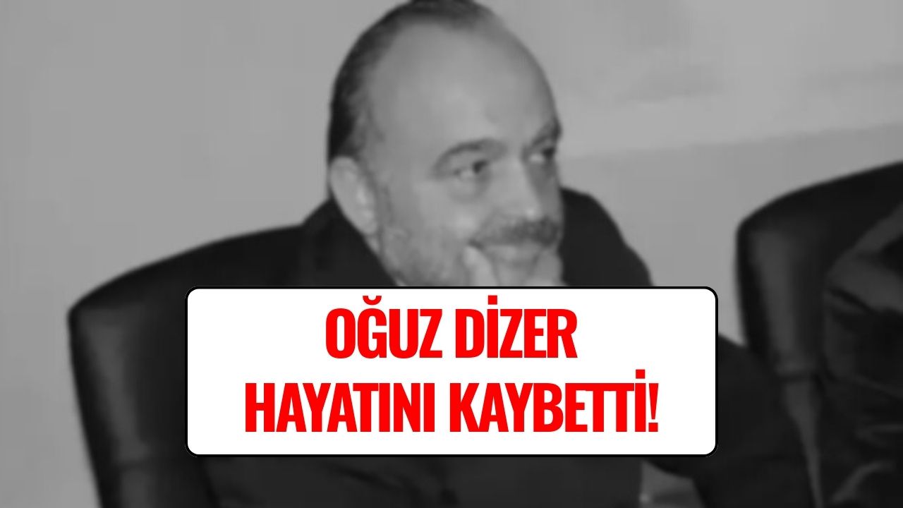 Ünlü Spor Yazarı Oğuz Dizer Hayatını Kaybetti!
