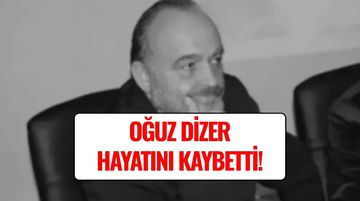 Ünlü Spor Yazarı Oğuz Dizer Hayatını Kaybetti!