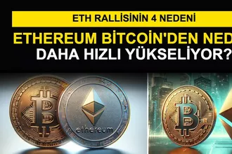 Ethereum Bitcoin'den Neden Daha Hızlı Yükseliyor? ETH Rallisinin 4 Nedeni