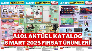 A101 6 Mart 2025 Aktüel Kataloğu | Bu Haftanın İndirimleri