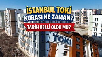 İstanbul TOKİ Kurası Ne Zaman? 500 Bin Sosyal Konut İçin Tarih Açıklandı mı?