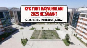 2025 KYK Yurt Başvuruları Ne Zaman? İşte Beklenen Tarihler ve Başvuru Şartları