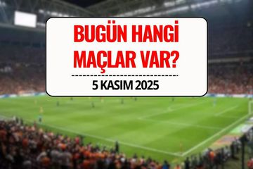 Bugünkü Maçlar 5 Kasım 2025: Bugün Kimin Maçı Var, Saat Kaçta, Hangi Kanalda?
