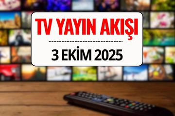TV Yayın Akışı 3 Ekim 2025 Cuma: Bu Akşam Kanal D, TRT 1, ATV, Show TV, Star TV, NOW TV, TV8’de Ne Var?