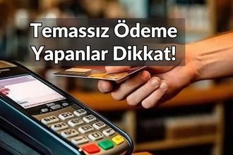 Kredi Kartı Kullananlar Dikkat: Temassız Ödeme Limiti Değişiyor
