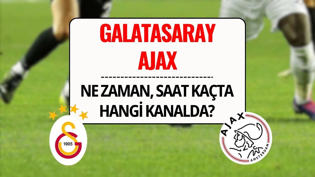 Galatasaray - Ajax Maçı Şifresiz mi? Galatasaray - Ajax Maçı Ne Zaman, Saat Kaçta, Hangi Kanalda? Muhtemel 11’ler Belli Oldu!