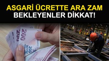Asgari Ücret Ara Zam 2026 Son Durum: Zam Gelecek mi?