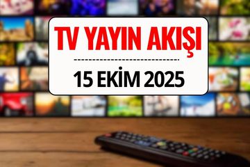TV Yayın Akışı 15 Ekim 2025: Bu Akşam Kanal D, TRT 1, ATV, Show TV, Star TV, NOW TV, TV8’de Ne Var?