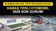 HABAŞ Otomobil 2026 Son Durum: Ne Zaman Çıkacak, Fiyatı Ne Kadar Olacak?
