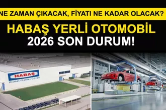HABAŞ Otomobil 2026 Son Durum: Ne Zaman Çıkacak, Fiyatı Ne Kadar Olacak?