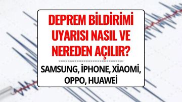 Google Android ve iPhone Deprem Uyarı Sistemi Nasıl Açılır? (Samsung, Xiaomi, Oppo, Huawei)