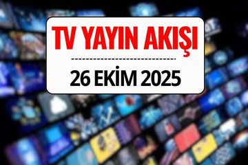 26 Ekim 2025 Pazar TV Yayın Akışı: Bu Akşam Hangi Diziler Var? Kanal D, ATV, Show TV, Star TV, TRT 1, TV8...