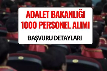 Adalet Bakanlığı 1000 Personel Alımı Sınavı Ne Zaman? Hakim ve Savcı Yardımcısı Alımı Başvuru Detayları